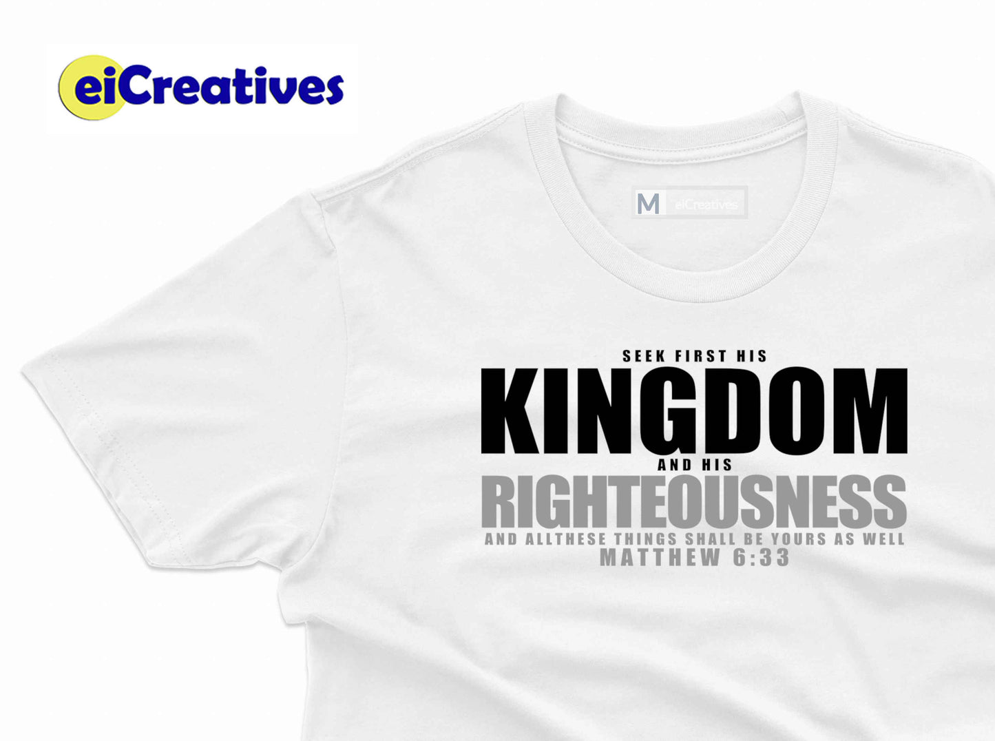 Seek His Kingdom and Righteousness T-shirt