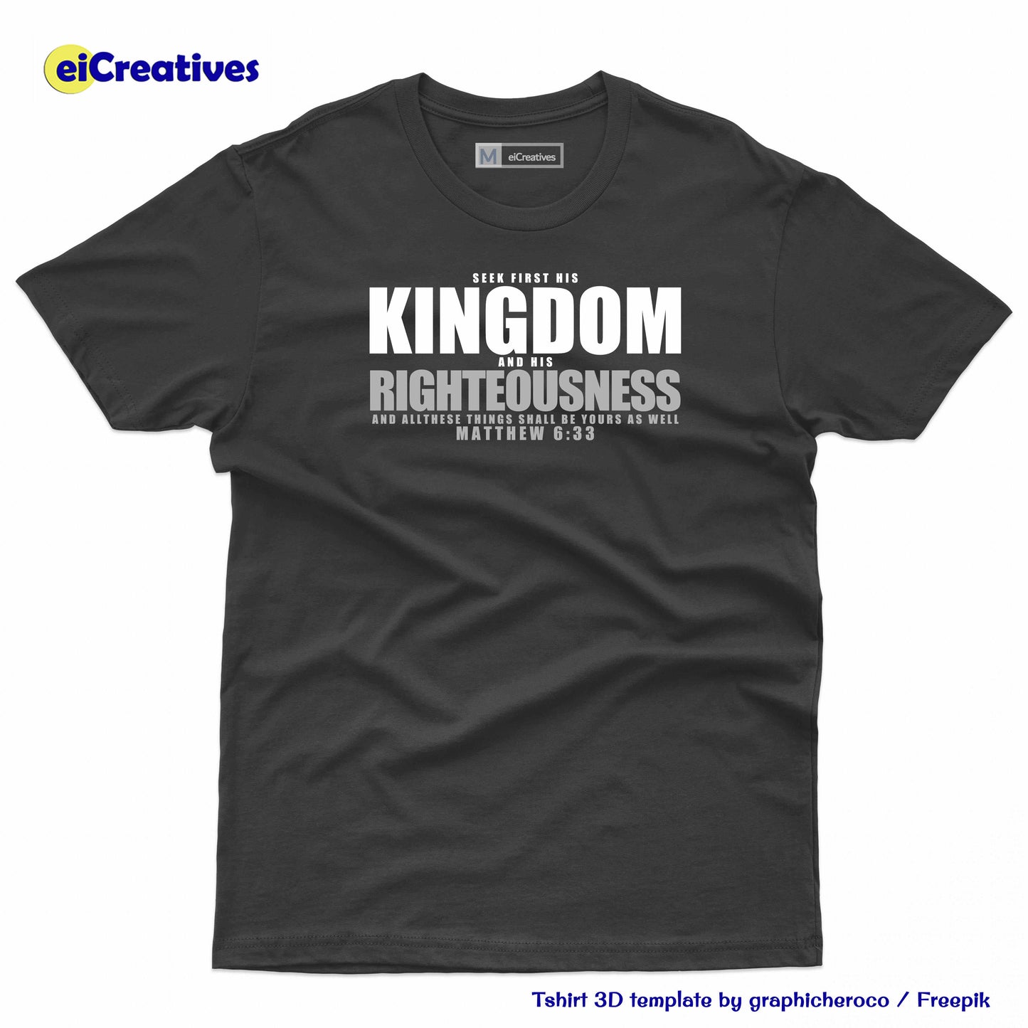 Seek His Kingdom and Righteousness T-shirt